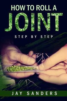 Paperback How to Roll a Joint: step by step Book