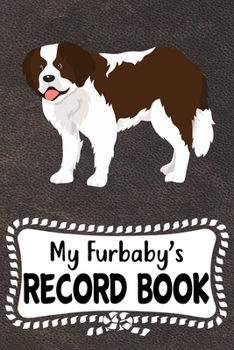 Paperback My Furbaby's Record Book: Cute Saint Bernard Dog Puppy Pet Vaccination, Immunization, Health Wellness Record Journal, Appointment Organizer For Book