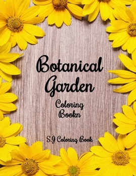 Paperback Botanical Garden Coloring Book: An Adult Coloring Book Featuring Beautiful Flowers Book