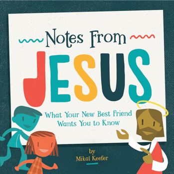 Hardcover Notes from Jesus: What Your New Best Friend Wants You to Know Book