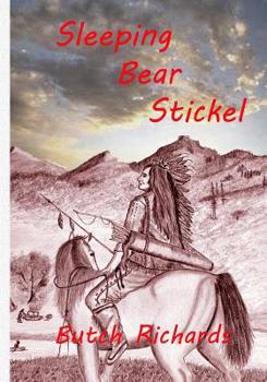 Paperback Sleeping Bear Stickel: Head Man of the Blackfoot Nation Book