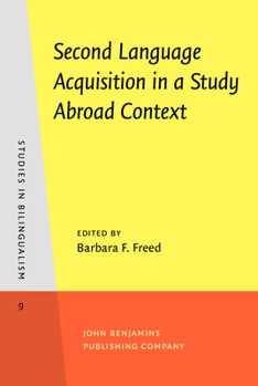Hardcover Second Language Acquisition in a Study Abroad Context Book