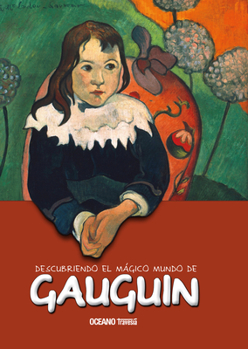 Hardcover Descubriendo El Mágico Mundo de Gauguin [Spanish] Book