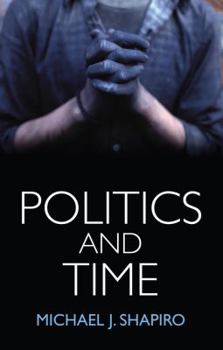 Paperback Politics and Time Book
