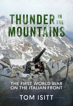 Paperback Thunder in the Mountains: World War One on the Italian Front Book