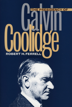 Hardcover The Presidency of Calvin Coolidge Book