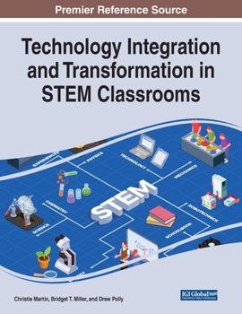 Paperback Technology Integration and Transformation in STEM Classrooms Book