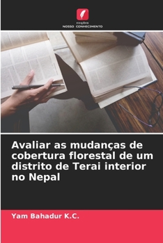 Paperback Avaliar as mudanças de cobertura florestal de um distrito de Terai interior no Nepal [Portuguese] Book