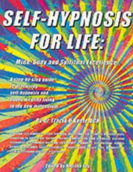 Paperback Self-Hypnosis for Life: Mind, Body and Spiritual Excellence Book