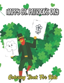 Happy St. Patrick's Day: Cool pattern St. Patrick's coloring book for Kids