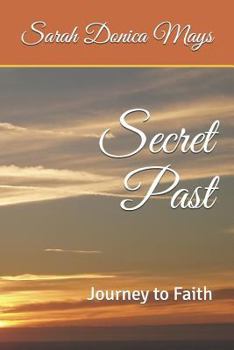 Paperback Secret Past: Journey to Faith Book