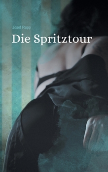 Paperback Die Spritztour [German] Book