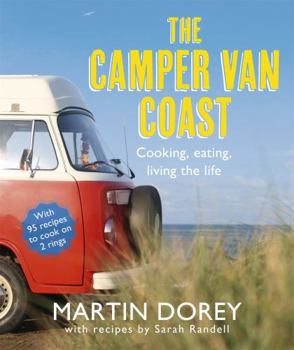 Paperback The Camper Van Coast: Cooking, Eating, Living the Life Book