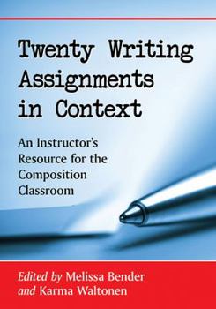 Paperback Twenty Writing Assignments in Context: An Instructor's Resource for the Composition Classroom Book