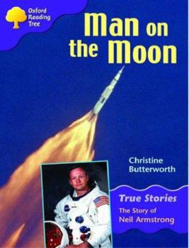 Paperback Oxford Reading Tree Man on the Moon: The Story of Neil Armstrong: Ort Stage 11 True Stories Book