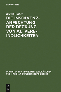 Hardcover Die Insolvenzanfechtung der Deckung von Altverbindlichkeiten [German] Book