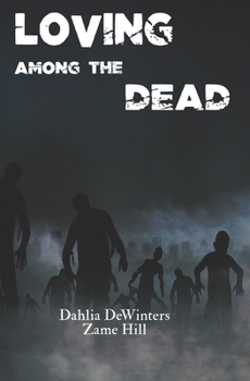 Loving Among the Dead - Book #1 of the Among the Dead