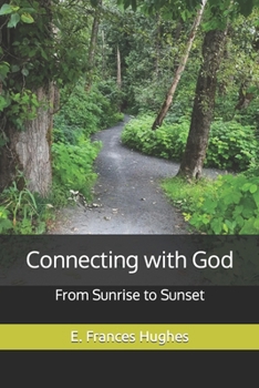 Paperback Connecting with God: From Sunrise to Sunset Book