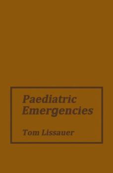 Paperback Paediatric Emergencies: A Practical Guide to Acute Paediatrics Book