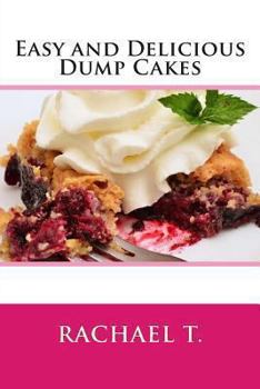 Paperback Easy and Delicious Dump Cakes Book