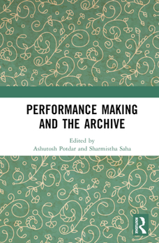 Hardcover Performance Making and the Archive Book