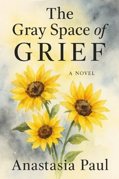 The Gray Space of Grief