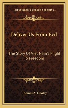 Hardcover Deliver Us From Evil: The Story Of Viet Nam's Flight To Freedom Book