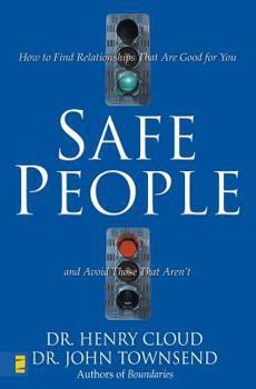 Paperback Safe People: How to Find Relationships That Are Good for You and Avoid Those That Aren't Book