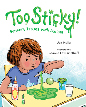 Hardcover Too Sticky!: Sensory Issues with Autism Book