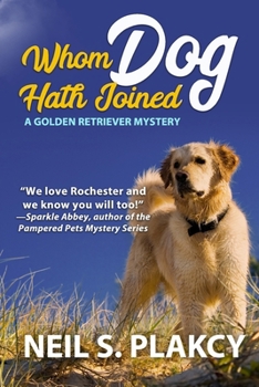 Whom Dog Hath Joined (Cozy Dog Mystery): Golden Retriever Mystery #5 - Book #5 of the Golden Retriever Mystery