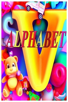 ALPHABET: Adventures in Alphabet land: Join our young explorers as they journey through a magical world where each letter comes to life!