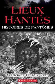 Paperback Lieux Hant?s: Histoires de Fant?mes [French] Book