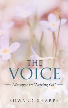 Paperback The Voice: Messages on "Letting Go" Book