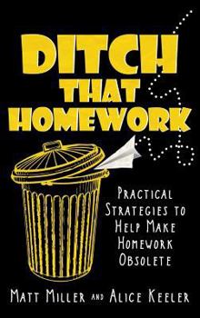 Hardcover Ditch That Homework: Practical Strategies to Help Make Homework Obsolete Book