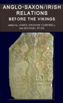 Anglo-Saxon/Irish Relations Before the Vikings