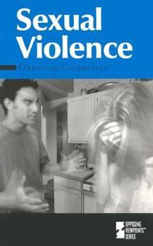 Opposing Viewpoints Series - Sexual Violence (hardcover edition) (Opposing Viewpoints Series) - Book  of the Opposing Viewpoints Series