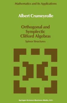 Paperback Orthogonal and Symplectic Clifford Algebras: Spinor Structures Book