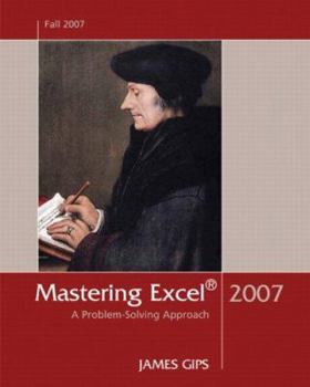 Paperback Mastering Excel 2007: A Problem-Solving Approach Book