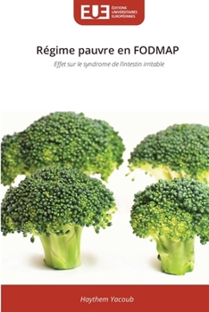 Régime pauvre en FODMAP (French Edition)
