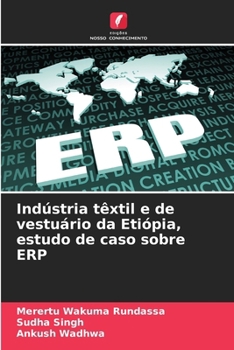 Indústria têxtil e de vestuário da Etiópia, estudo de caso sobre ERP (Portuguese Edition)