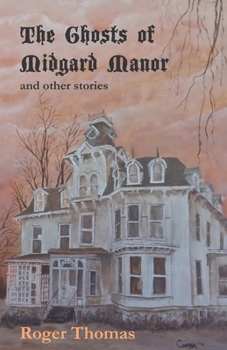 Paperback The Ghosts of Midgard Manor: and other stories Book