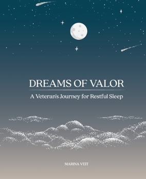 Paperback DREAMS OF VALOR: A Veteran's Journey for Restful Sleep Book