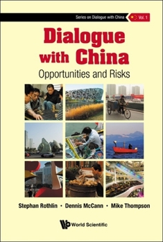 Hardcover Dialogue with China: Opportunities and Risks Book