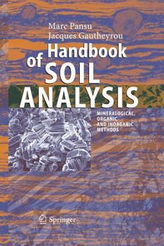 Handbook of Soil Analysis: Mineralogical, Organic and Inorganic Methods
