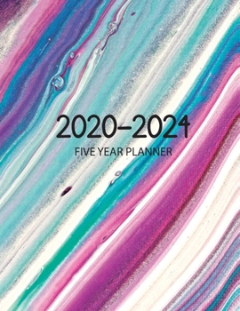 2020 - 2024 FIVE YEAR PLANNER: 60-Month Calendar Organizer | Agenda & Schedule for 2020, 2021, 2022, 2023, 2024| Great as a goals notebook or as an ... planner & diary (My next 5 Years Logbook)