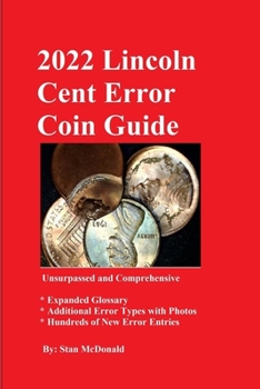 Paperback 2022 Lincoln Cent Error Coin Guide: Unsurpassed and Comprehensive Book