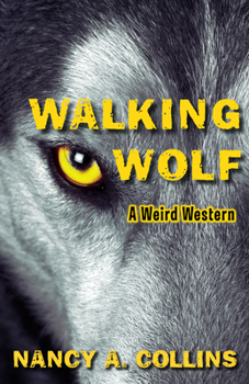 Paperback Walking Wolf: A Weird Western Book