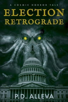 Paperback Election Retrograde: A Cosmic Horror Tale Book