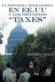 Hardcover La Reforma Migratoria En Ee.Uu y Los Impuestos Taxes [Spanish] Book