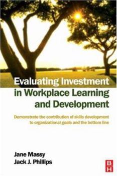 Paperback Evaluating Investment in Workplace Learning and Development Book